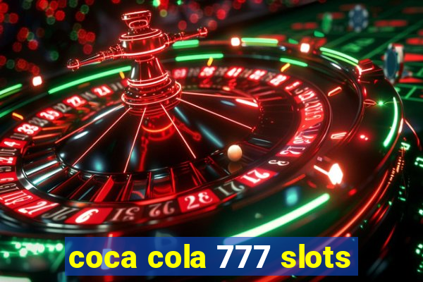 coca cola 777 slots